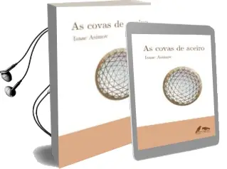 Descargar AudioLibro As Covas de Aceiro de Isaac Asimov año 2014