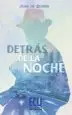 AudioLibro Detrás de la Noche de Juan De Quiros