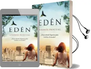 Descargar AudioLibro Eden: ¿Hasta Donde Llegarias para Cambiar el Mundo? de Andres Pascual año 2014