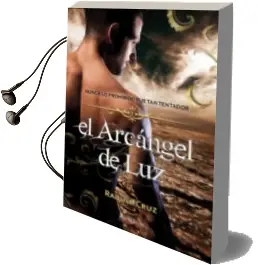 Descargar AudioLibro El Arcangel de la luz de Raquel Cruz año 2014