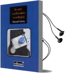 Descargar AudioLibro El Arte, las Palabras y las Horas de Pascual Garcia año 2014
