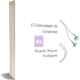 Descargar AudioLibro El Enmendador de Corazones de Ricardo Reques Rodriguez año 2014