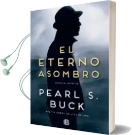 Descargar AudioLibro El Eterno Asombro de Pearl S. Buck año 2014