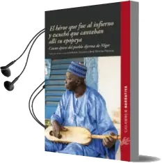 Descargar AudioLibro El Heroe que fue al Infierno y Escucho que Cantaban Alli su Epopeya de Varios Autores año 2014