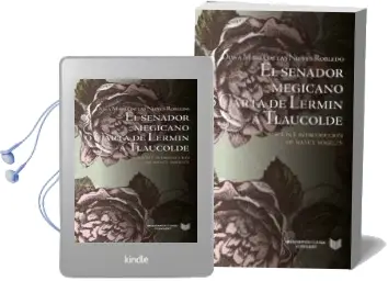 Descargar AudioLibro El Senador Megicano o Carta de Lermin a Tlaucolde de Maria De Las Nieves Robledo año 2014
