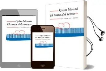 Descargar AudioLibro El Tema del Tema (Catala) de Quim Monzo año 2014
