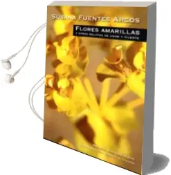 Descargar AudioLibro Flores Amarillas y Otros Relatos de Amor y Muerte de Susana Fuentes Arcos año 2014