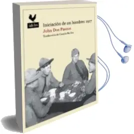 Descargar AudioLibro Iniciacion de un Hombre: 1917 de John Dos Passos año 2014