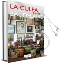 Descargar AudioLibro La Culpa fue de Baudelaire de Enrique Lopez Viejo año 2014