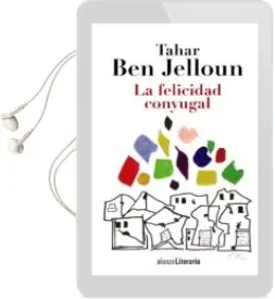 Descargar AudioLibro La Felicidad Conyugal de Tahar Ben Jelloun año 2014