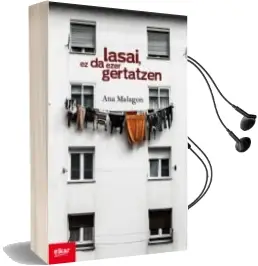 Descargar AudioLibro Lasai, ez da Ezer Gertatzen de Ana Malagon Zaldua año 2014