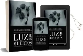 Descargar AudioLibro Luz de los Muertos de Maria Jose Rivera año 2014