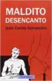 AudioLibro Maldito Desencanto de Juan Carlos Sampedro