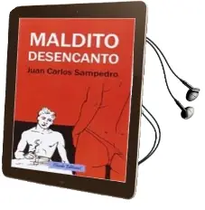 Descargar AudioLibro Maldito Desencanto de Juan Carlos Sampedro año 2014