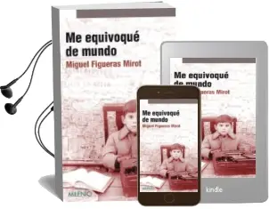 Descargar AudioLibro Me Equivoqué de Mundo de Miguel Figueras Mirot año 2014