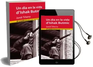 Descargar AudioLibro Un dia en la Vida d Ishak Butmic de Jordi Tiñena I Amoros año 2014