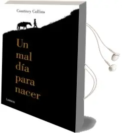 Descargar AudioLibro Un mal dia para Nacer de Courtney Collins año 2014
