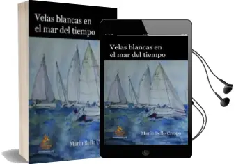Descargar AudioLibro Velas Blancas en el mar del Tiempo de Marin Bello Crespo año 2014
