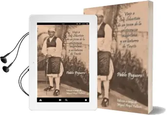 Descargar AudioLibro Viaje a san Sebastian de un Joven de la Aristocracia Madrileña y un Baturro de Tauste de Pablo Peguero año 2014