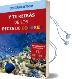 Descargar AudioLibro Y te Reirás de los Peces de Colores de Idoia Postigo Fuentes año 2014