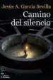 AudioLibro Camino del Silencio de Jesus A. Garcia Sevilla