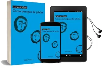 Descargar AudioLibro Como Pompas de Jabon de Carlos Ollero año 2014