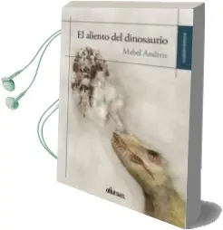Descargar AudioLibro El Aliento del Dinosaurio de Mabel Andreu año 2014