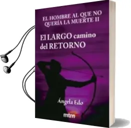 Descargar AudioLibro El Largo Camino del Retorno de Angela Edo año 2014