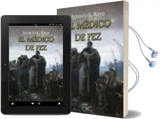 Descargar AudioLibro El Medico de fez de Ignacio L. Raya año 2014