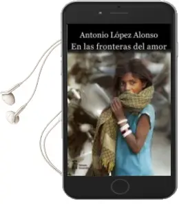 Descargar AudioLibro En las Fronteras del Amor de Antonio Lopez Alonso año 2014
