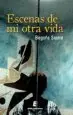 AudioLibro Escenas de mi Otra Vida de Begoña Sastre Calvillo