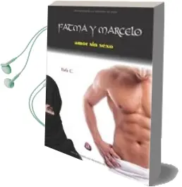 Descargar AudioLibro Fatma y Marcelo: Amor sin Sexo de Rafael Del Cerro Garcia año 2014