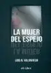 AudioLibro La Mujer del Espejo de Luis G. Valdivieso