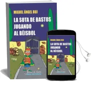 Descargar AudioLibro La Sota de Bastos Jugando al Beisbol de Miguel Angel Buj año 2014