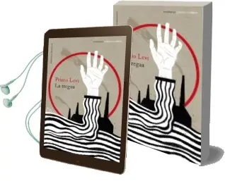Descargar AudioLibro La Tregua (Trilogia de Auschwitz 2) de Primo Levi año 2014