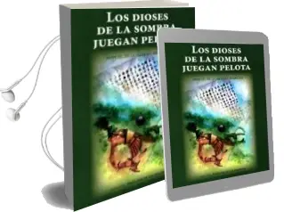 Descargar AudioLibro Los Dioses de la Sombra Juegan a la Pelota de Manuel De La Iglesia Caruncho año 2014