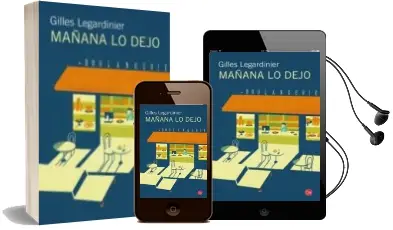Descargar AudioLibro Mañana lo Dejo de Gilles Legardinier año 2014