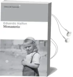 Descargar AudioLibro Monasterio de Eduardo Halfon año 2014