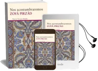 Descargar AudioLibro Nos Acostumbraremos de Zoya Pirzad año 2014
