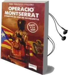 Descargar AudioLibro Operacio Montserrat Atemptat al cor de Catalunya de Pere Perpinya año 2014