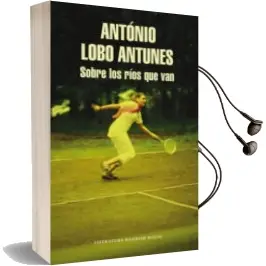 Descargar AudioLibro Sobre los Rios que van de Antonio Lobo Antunes año 2014
