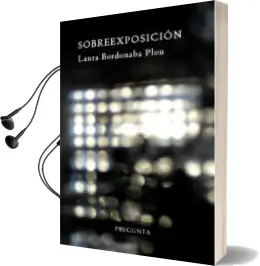 Descargar AudioLibro Sobreexposicion de Laura Bordonaba Plou año 2014