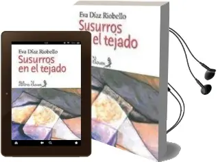 Descargar AudioLibro Susurros en el Tejado de Eva Diaz Riobello año 2014