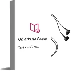 Descargar AudioLibro Un año de Perros de Toni Casablanca año 2014