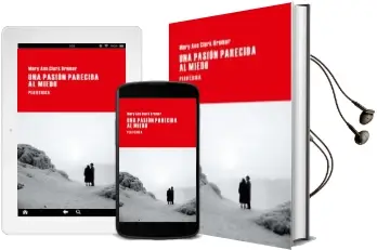 Descargar AudioLibro Una Pasion Parecida al Miedo de Mary Ann Clark Bremer año 2014