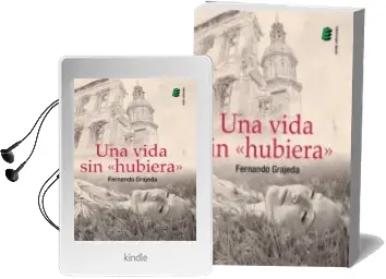 Descargar AudioLibro Una Vida sin Hubiera de Fernando Grajeda Muñoz año 2014