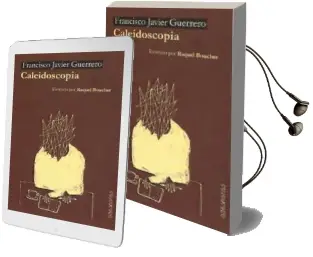 Descargar AudioLibro Caleidoscopia de Francisco Javier Guerrero Ortega año 2014