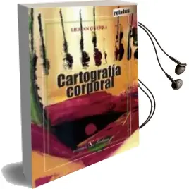 Descargar AudioLibro Cartografia Corporal de Lillian Guerra año 2014