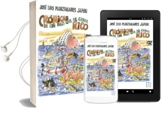 Descargar AudioLibro Cronicas de un Pais que se Creia Rico de Jose Luis Manzanares Japon año 2014
