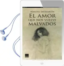 Descargar AudioLibro El Amor que nos Vuelve Malvados de Marina Sanmartín año 2014